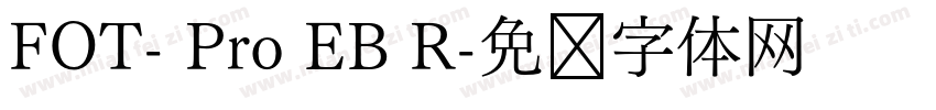 FOT- Pro EB R字体转换